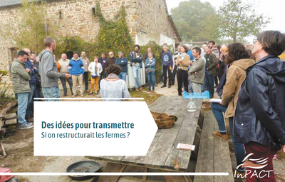 Des idées pour transmettre : et si on restructurait des fermes ?