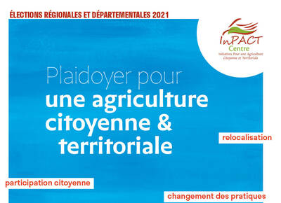 Plaidoyer d'InPACT Centre pour une agriculture citoyenne et territoriale en région Centre-Val de Loire